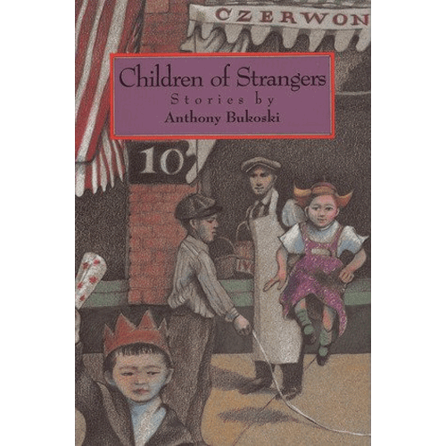 Children of Strangers | Anthony Bukoski | Douglas County Historical Society